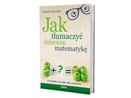 Jak tłumaczyć dzieciom matematykę