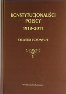 KONSTYTUCJONALIŚCI POLSCY 1918-2011