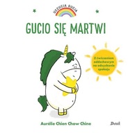 UCZUCIA GUCIA - GUCIO SIĘ MARTWI - AURELIE CHIEN