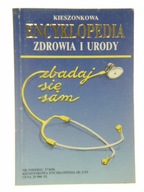 ENCYKLOPEDIA ZDROWIA I URODY ZBADAJ SIĘ SAM