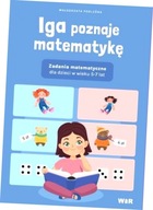 Iga poznaje matematykę. Zadania matematyczne...