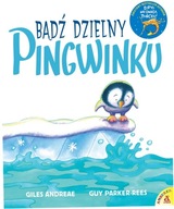 Bądź dzielny, pingwinku Guy Parker Rees