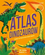 Atlas Dinozaurów Podróż do prehistorycznego świata