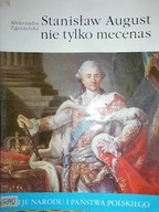 Stanisław August nie tylko mecenas - Zgorzelska