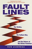 Fault Lines: The Sixties, the Culture War, and