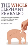 Whole Elephant Revealed, The - Insights into the