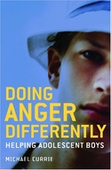 Doing Anger Differently: Helping Adolescent Boys