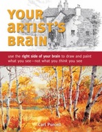Your Artist s Brain: Use the Right Side of Your