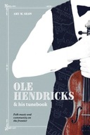 Ole Hendricks and His Tunebook: Folk Music and