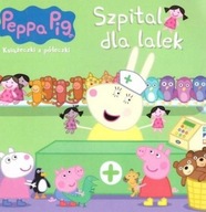 SZPITAL DLA LALEK. ŚWINKA PEPPA. KSIĄŻECZKI Z...