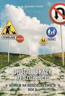 Drogowskazy ku szczęściu homilie na niedziele i święta : rok A ks.R.Rychlik