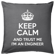 KEEP CALM I'M AN ENGINEER poduszka 50x50 prezent