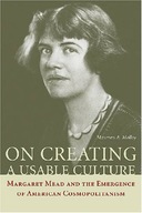 On Creating a Usable Culture: Margaret Mead and