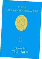 Pisma Sorena Kierkegaarda. Tom 26. Dzienniki NB 31-NB 36