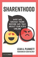 Sharenthood: Why We Should Think before We Talk