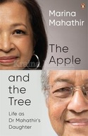 The Apple and the Tree: Life as Dr Mahathir s