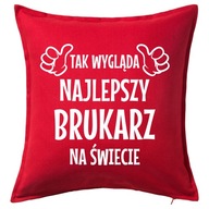 NAJLEPSZY BRUKARZ poduszka 50x50 prezent