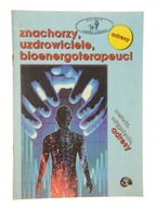 ZNACHORZY UZDROWICIELE BIOENERGOTERAPEUCI