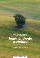 Fenomenologie a evoluce Milan Exner