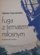 FUGA Z TEMATEM MIŁOSNYM Wanda Karczewska