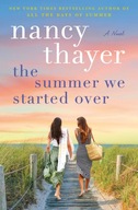 The Summer We Started Over: A Novel Thayer, Nancy