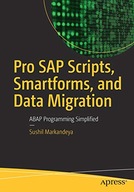 Pro SAP Scripts, Smartforms, and Data Migration: