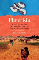 Plant Kin: A Multispecies Ethnography in