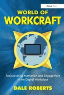 World of Workcraft: Rediscovering Motivation and