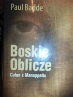 BOSKIE OBLICZE - PAUL BADDE