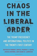 Chaos in the Liberal Order: The Trump Presidency