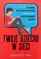 TWOJE DZIECKO W SIECI - A.E. TAPER