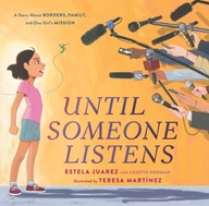 Until Someone Listens: A Story About Borders,