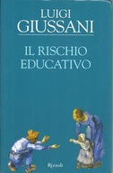 IL RISCHIO EDUCATIVO Giussani w