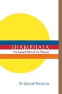 Shambhala: The Sacred Path of the Warrior Trungpa