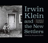 Irwin Klein and the New Settlers: Photographs of