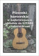 Piosenki harcerskie układ na Gitarę z tabulaturami