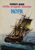 Wielka przygoda oceanów Pacyfik Georges Blond