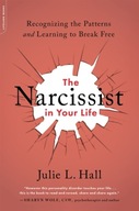 The Narcissist in Your Life: Recognizing the