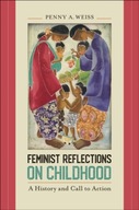Feminist Reflections on Childhood: A History and