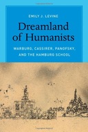 Dreamland of Humanists: Warburg, Cassirer,