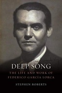 DEEP SONG: THE LIFE AND WORK OF FEDERICO GARCIA LO