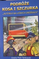 Podróże Kosa i Szczurka Autobus na Leśnych Dróżkac