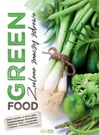 GREEN FOOD ZIELONO ZNACZY ZDROWO KSIĄŻKA