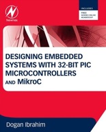 Designing Embedded Systems with 32-Bit PIC