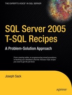 SQL Server 2005 T-SQL Recipes: A Problem-Solution