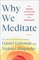 Why We Meditate: The Science and Practice of
