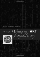 When Writing Met Art: From Symbol to Story