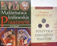 PIASTOWIE MAŁŻEŃSTWA POLITYKA PIENIĘŻNA PIASTÓW