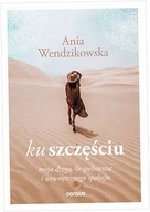 Ku szczęściu Ania Wendzikowska