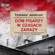 CD MP3 Dom pisarzy w czasach zarazy Tomasz Jastrun